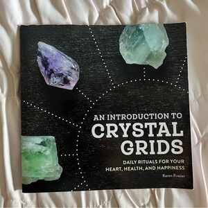 An Introduction to Crystal Grids Daily Rituals for Your Heart‎ and Health